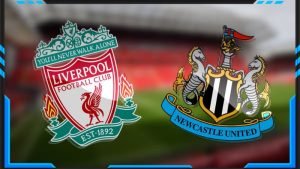 Soi kèo Liverpool vs Newcastle 2/1 | Khẳng định vị thế