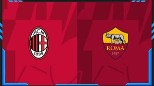 Soi kèo AC Milan vs AS Roma 15/01 | Serie A