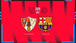 Soi kèo Barbastro vs Barcelona 08/01 | Copa del Rey