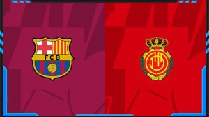 Soi kèo Barcelona vs Mallorca 09/03 | La Liga